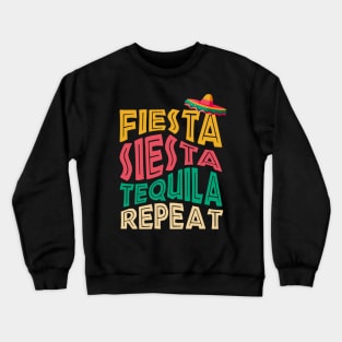 Fiesta Siesta Tequila Repeat Cinco de Mayo Crewneck Sweatshirt